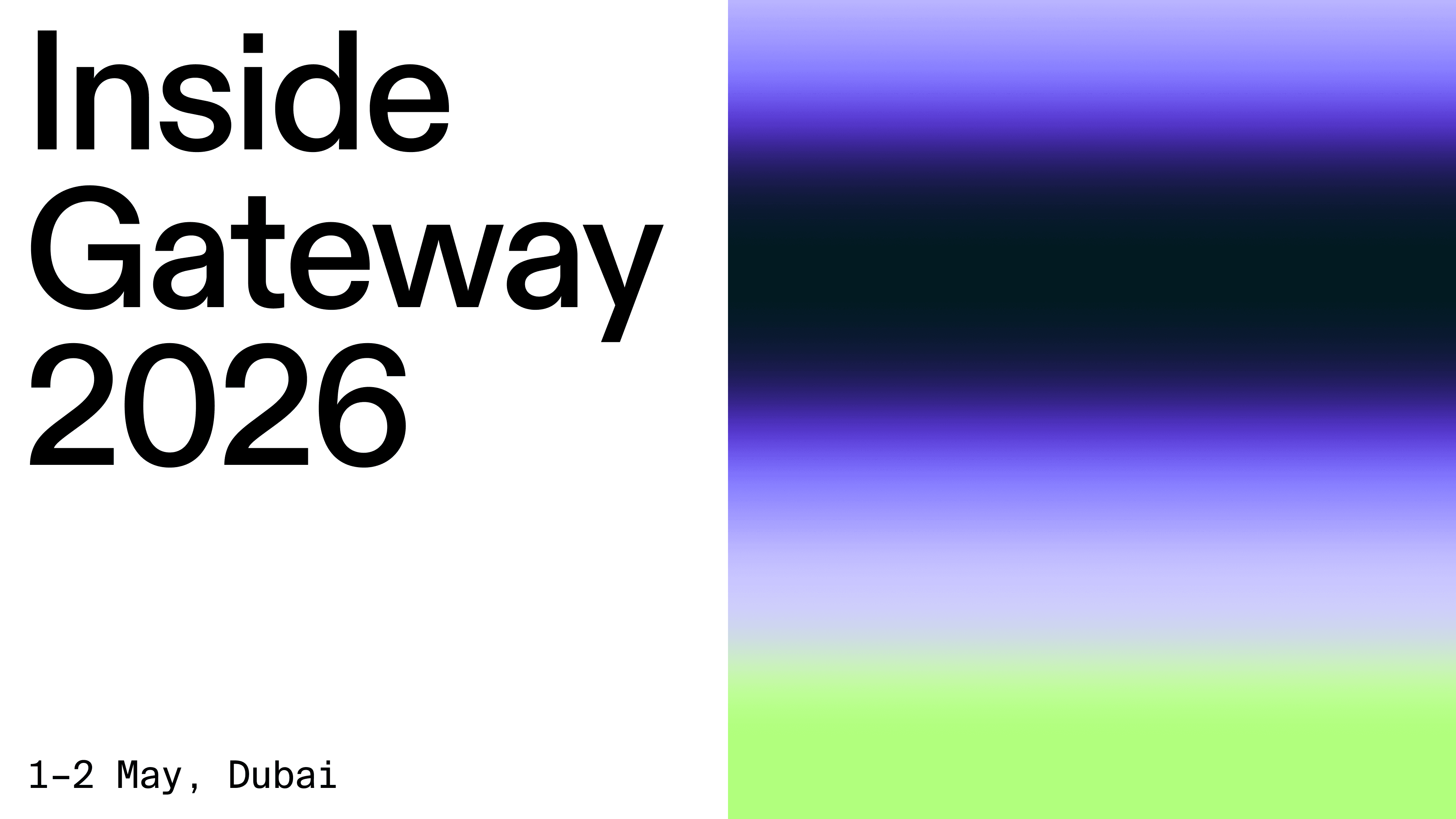 Text 'Inside Gateway 2026, 1-2 May, Dubai' next to a vibrant purple, black, and green gradient.
