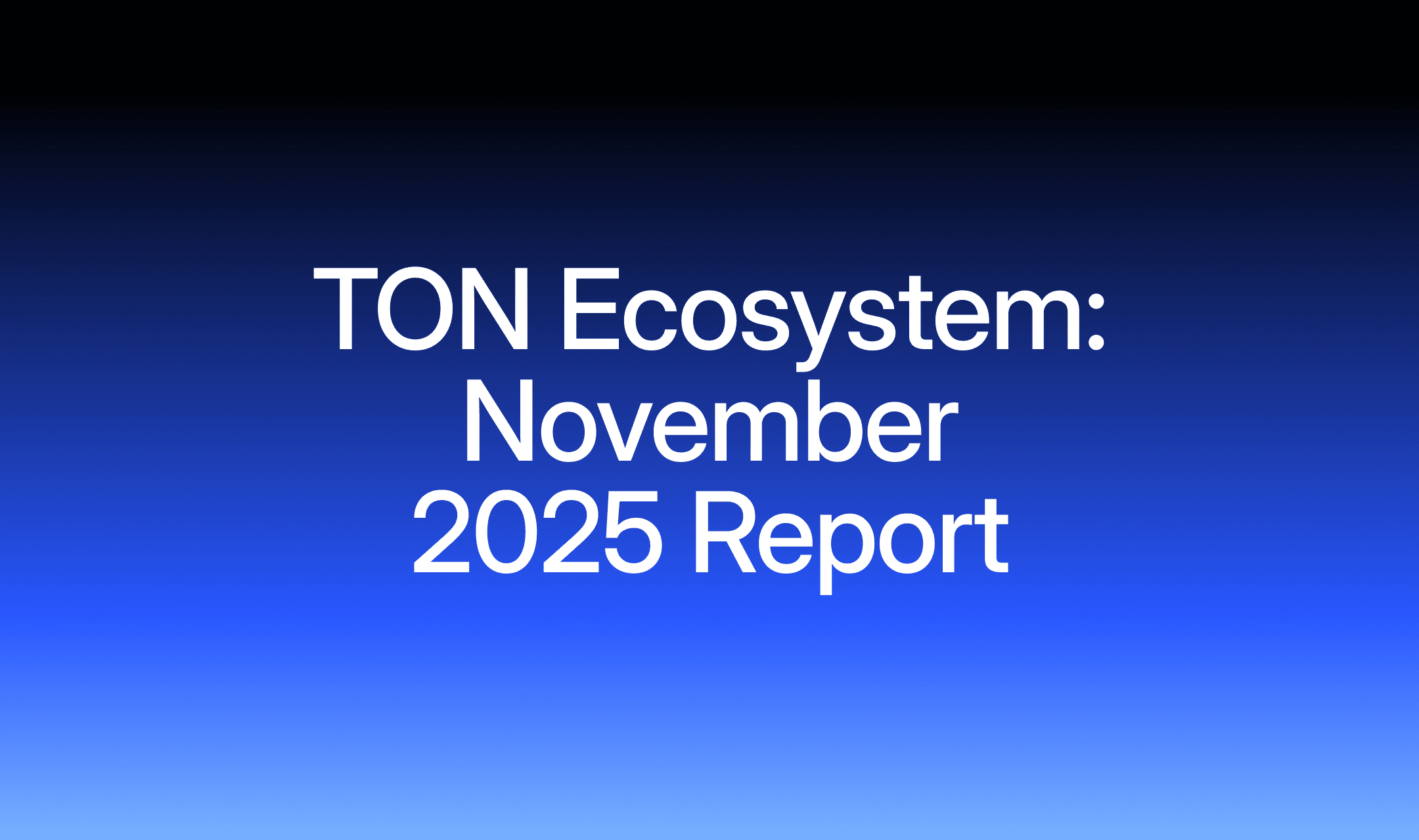 TON Ecosystem Update: November 2025