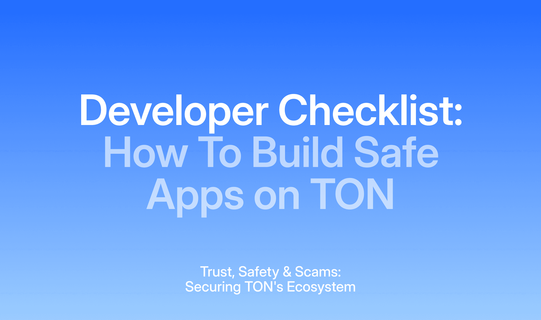 Developer Checklist: How to Build Safe Apps on TON