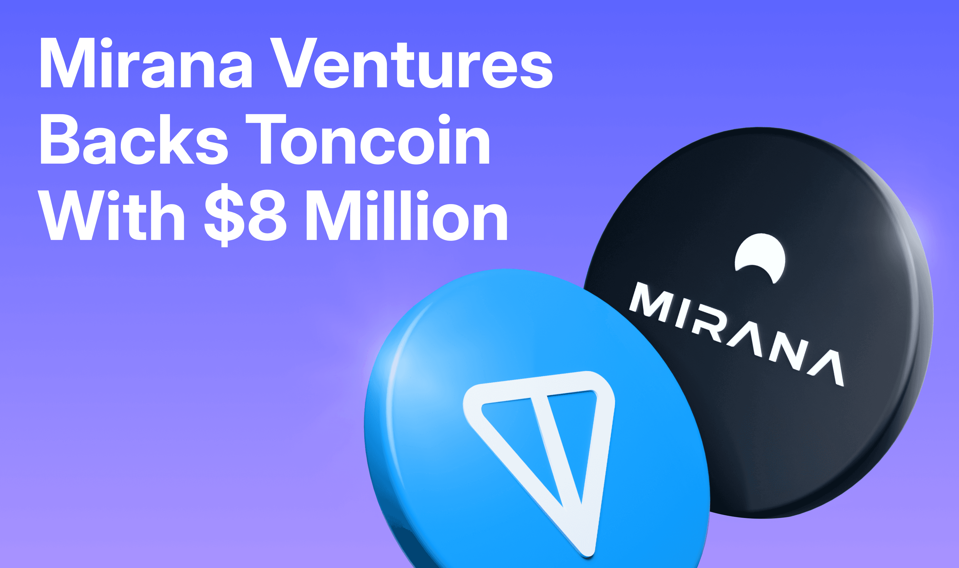 Mirana backs Toncoin with $8 million