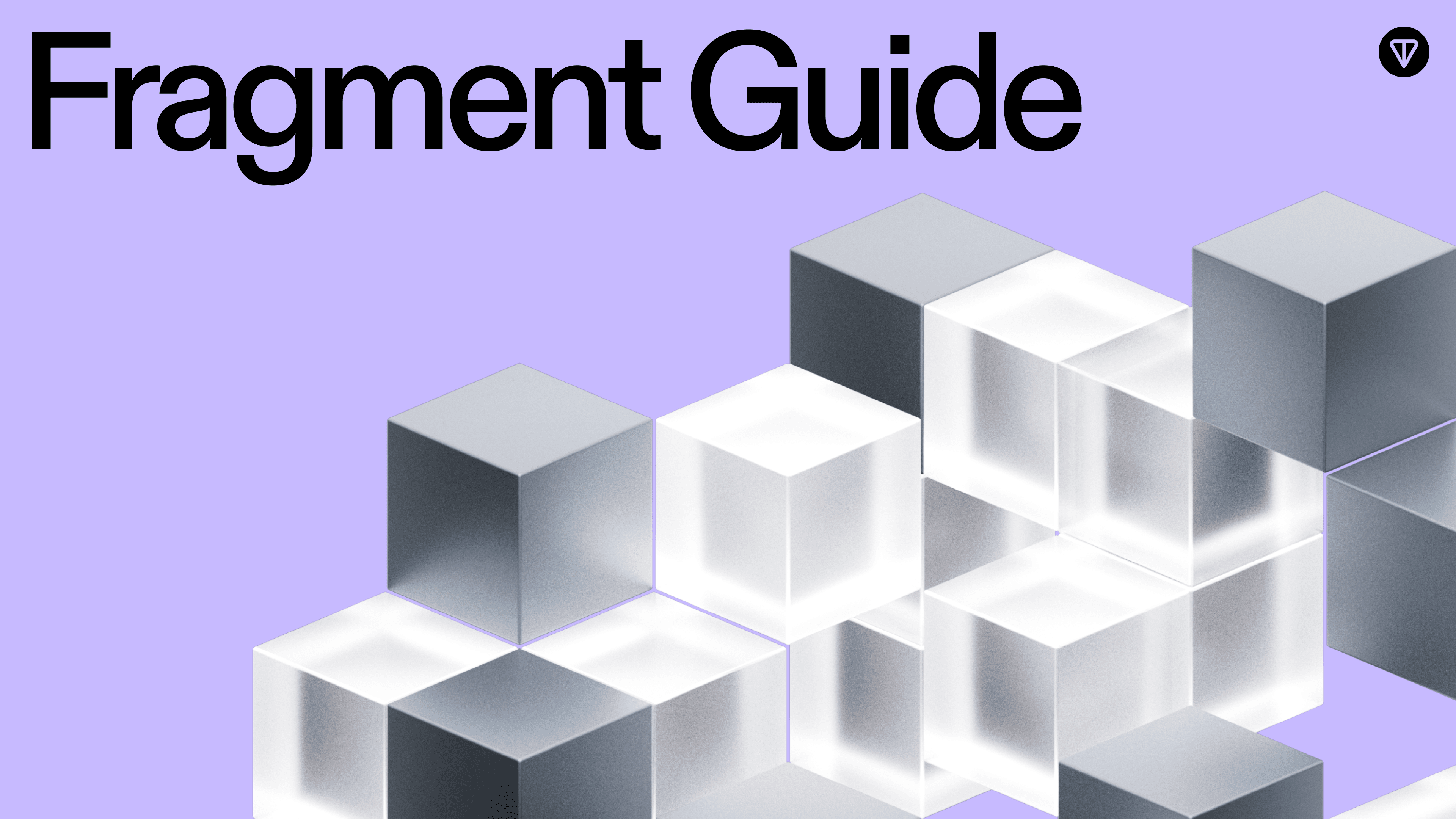 Fragment Guide title with abstract silver and transparent cubes on a lavender background.