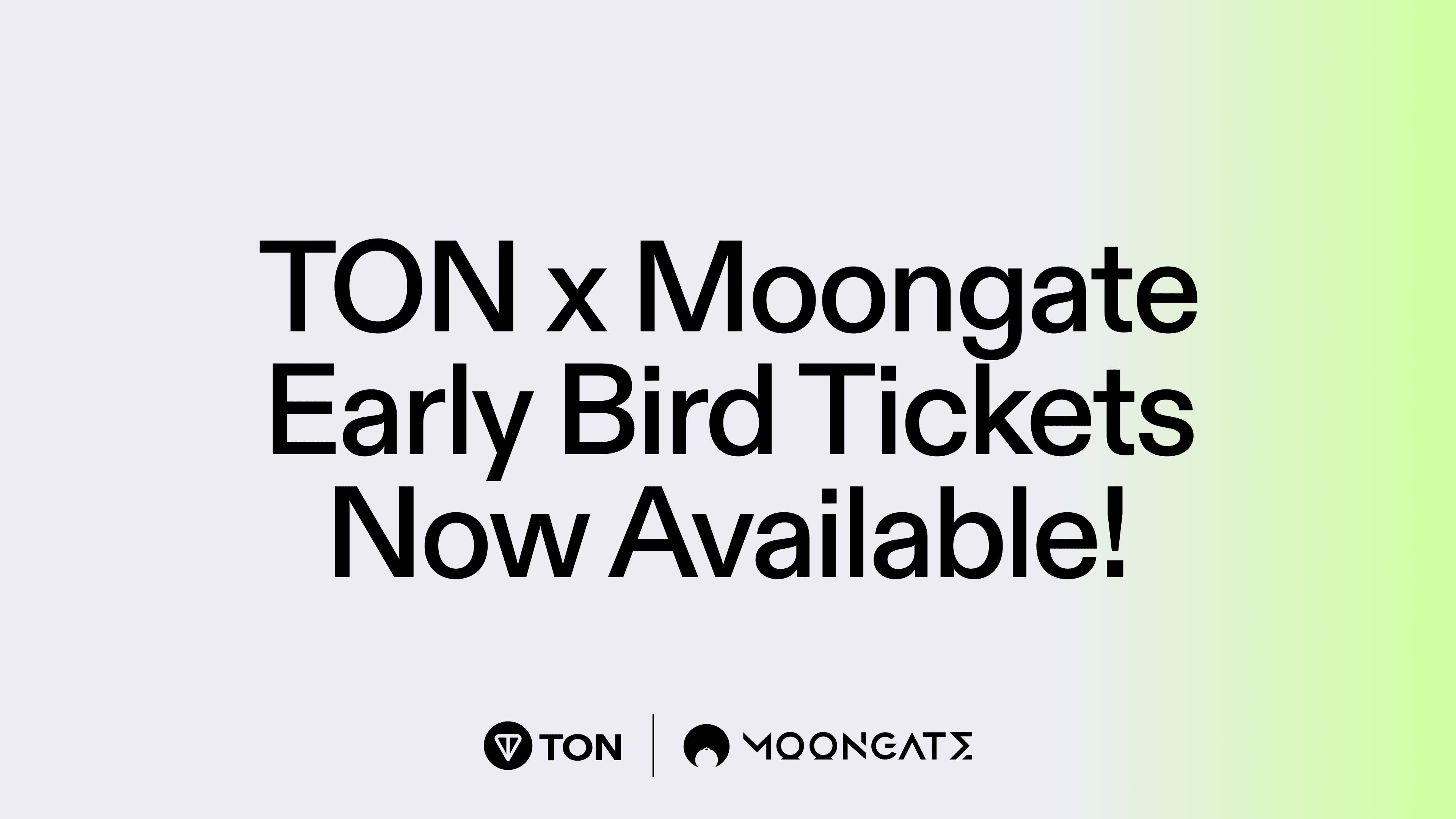 TON x Moongate Early Bird Tickets Now Available! with logos for TON and Moongate.