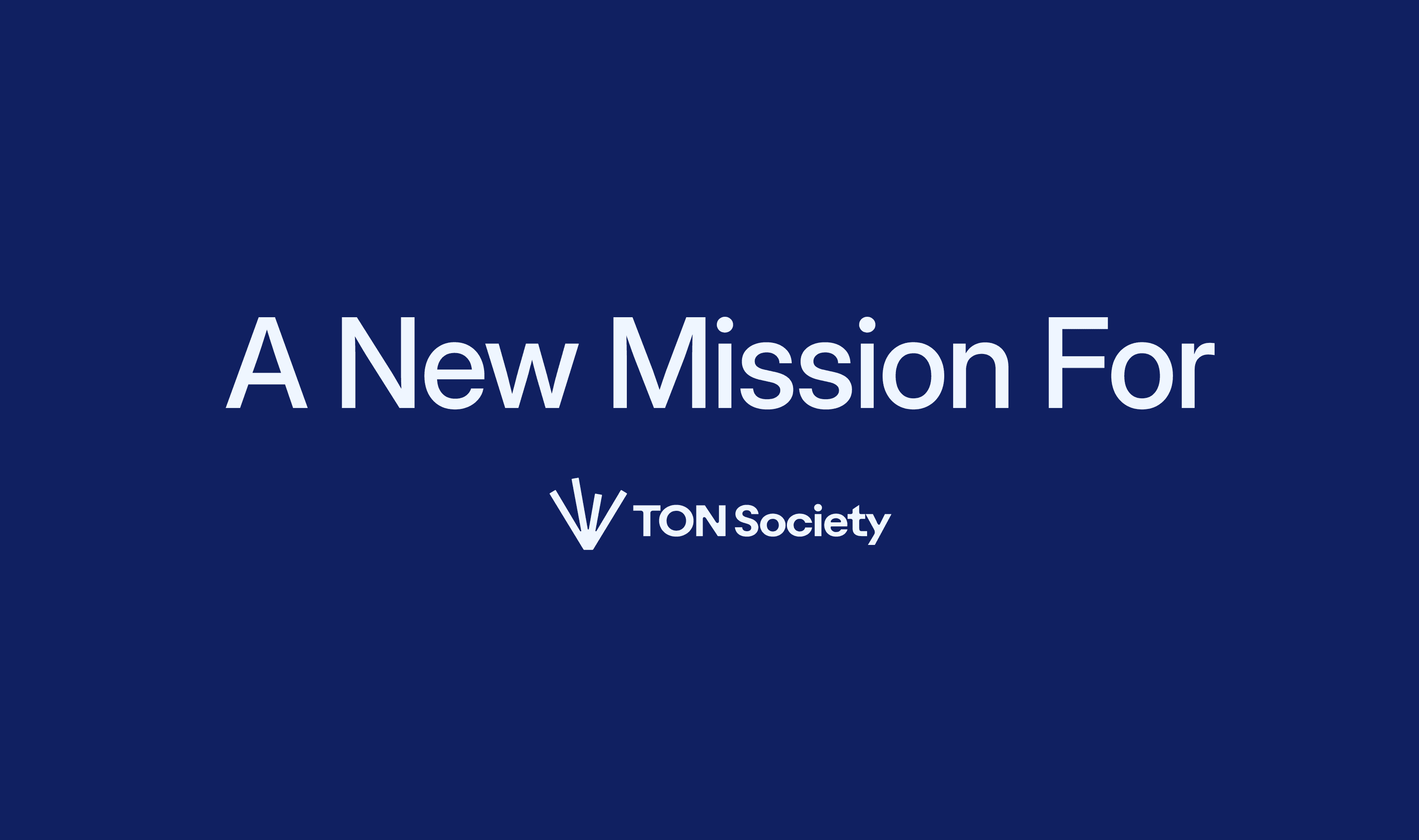 The New Mission for TON Society